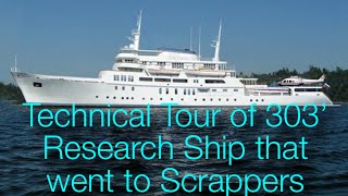 Technical Tour of magnificent 303  92meter US Government Research Ship that went to scrappers [upl. by Bertie426]