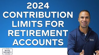 2024 Contribution Limits for Retirement Accounts [upl. by Anirtep]