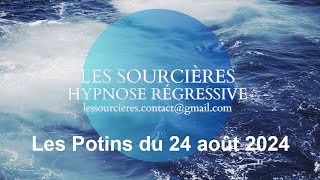 Hypnose Régressive  262 Potins Les potins du 24 aout 2024 [upl. by Eelirem60]