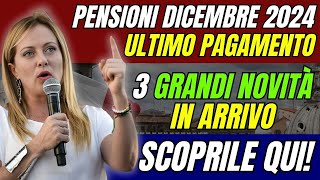 PENSIONI DICEMBRE 2024 👉 ULTIMO PAGAMENTO 3 GRANDI NOVITÀ IN ARRIVO ✅ SCOPRILE QUI [upl. by Atnahsa]