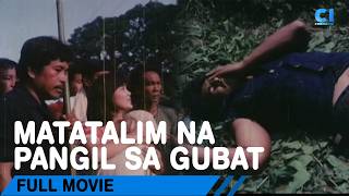 ‘Matatalim Na Pangil Sa Gubat FULL MOVIE  Eddie Garcia Dan Alvaro Mark Gil  Cinema One [upl. by Bigford]