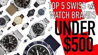 Top 5 Swiss Made Watch Brands From 100 To Under 500  The Best Classic Options From Each Brand [upl. by Dincolo]