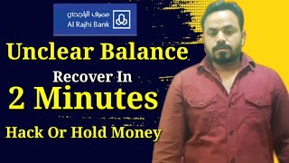 Al rajhi unclear balance Kaise Recover kre How to Recover Al rajhi Unclear Balance [upl. by Nigem]