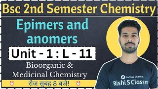 Epimers and anomersBsc 2nd semester chemistryUnit 1Chemistry of carbohydratesBy Rishi Sir [upl. by Oilcareh]