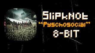 Psychosocial 8Bit Remix of Slipknot [upl. by Rosabelle]