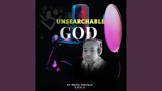 Unsearchable God [upl. by Harriot]