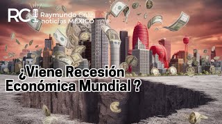 ¿Viene recesión económica mundial economia dinero recesion economia eeuu seguidores mexico [upl. by Fennessy278]