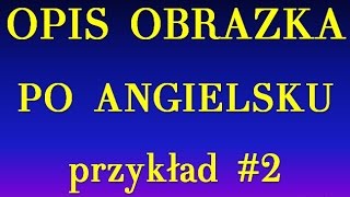 Opis obrazka po angielsku  przykład 2 [upl. by Haida]