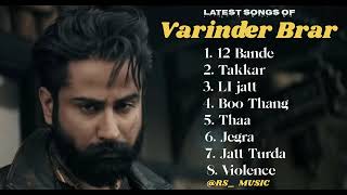 Varinder Brar new all songs 2024  Latest panjabi songs 2024  Varinder Brar Audio jukebox 2024 [upl. by Fisch]