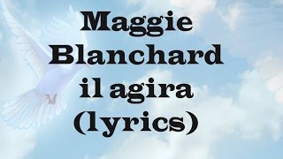 Maggie Blanchard  il agira lyrics [upl. by Alesram]