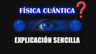 ¿Qué es la Física Cuántica explicación para principiantes [upl. by Maxie807]