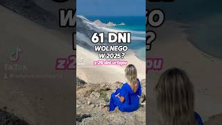 61 dni wolnego w 2025 roku [upl. by Aiel]