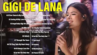 Gigi Vibes Playlist 2024  Gigi De Lana Best Songs Cover  If Ever Youre In My Arms AgainAfter All [upl. by Eduj]