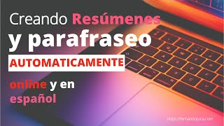 Crea Resúmenes y Paráfrasis Automáticamente con Estas Herramientas 🔍✨ [upl. by Timofei]