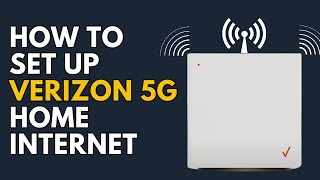 How To Set Up Verizon 5G Home Internet [upl. by Geneva]