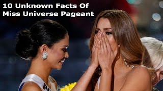 Top 10 Unknown Facts About Miss Universe Pageant [upl. by Utter917]