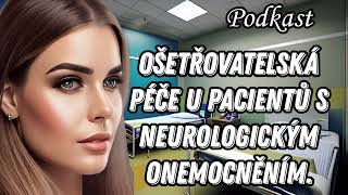 √24Ošetřovatelská péče u pacientů s neurologickým onemocněním [upl. by Nnaitak207]