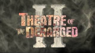 Theatre of the Deranged II Official Trailer 2014 HD [upl. by Ardith206]