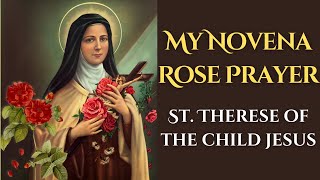 St Therese of the Child Jesus — quotMy Novena Rose Prayerquot [upl. by Paten]