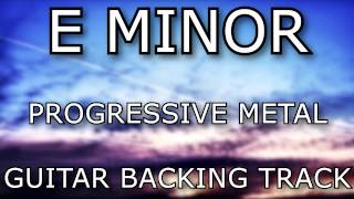 E Minor Progressive Metal  Rock  Guitar Backing Track [upl. by Nirol]