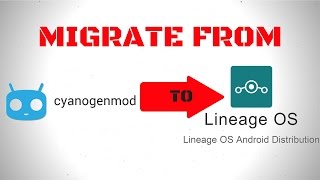 Migrate from CyanogenMod to Lineage OS [upl. by Anecuza]