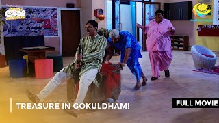 Treasure In Gokuldham  FULL MOVIE  Taarak Mehta Ka Ooltah Chashmah Ep 2260  2263 [upl. by Nnylatsyrk]