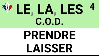 Beginner  COD LE LA LES  PRENDRE LAISSER [upl. by Standford]