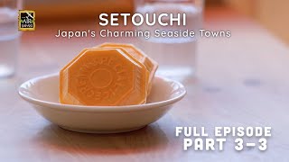 Setouchi Japans Charming Seaside Towns  Asian Air Safari S12 EP9 33 [upl. by Allmon]