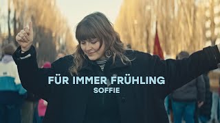 Soffie  Für immer Frühling Offizielles Musikvideo [upl. by Yrrehs933]