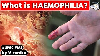 What is Haemophilia and How does it affect the body  Genetic disease  Know all about it  UPSC [upl. by Euqinorev]