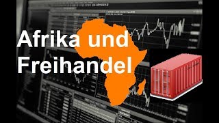 Warum profitiert Afrika nicht vom Freihandel [upl. by Wallford]