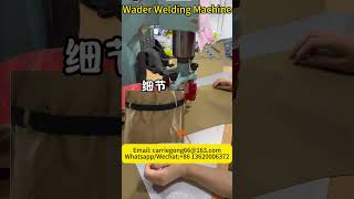 Waders producing processhigh frequency welding machine [upl. by Luebke14]