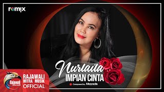 Nurlaila  Impian Cinta  Dangdut OFFICIAL [upl. by Aihsemaj]