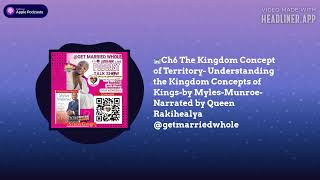 Get Married Whole  🏰Ch6 The Kingdom Concept of Territory Understanding the Kingdom Concepts of [upl. by Lleryt]