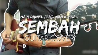 Naim Daniel feat Man Keedal  Sembah Guitar Cover [upl. by Bonne]