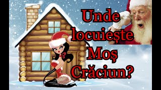 🎅Unde locuiește Moș Crăciun🏠 [upl. by Yrrac293]