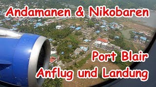 Portblair Airport IXZ Anflug und weiche Landung auf den Andamanen mit Indigo Air [upl. by Eenehs]