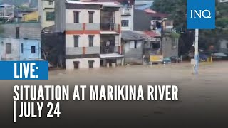 LIVE Situation at Marikina River  July 24 [upl. by Ydnew]