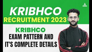 KRIBHCO Recruitment 2023  KRIBHCO Exam Pattern and its Complete Details [upl. by Rise902]