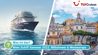 Sommer 2022 mit Mein Schiff – Mittelmeer amp Westeuropa [upl. by Suolkcin]