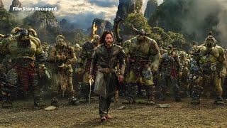 Warcraft Movie Recap Orcs and Humans Unite Medivhs Corruption and a Duel for Honor [upl. by Eliot]