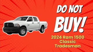 2024 Ram 1500 Classic Tradesman  10 Reasons NOT to Buy 🤯🚫 [upl. by Lenhard]