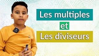 Les multiples et les diviseurs [upl. by Aihseyt]