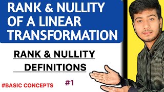 Rank amp Nullity of a Linear Transformation Definitions  Basic Concepts  ClarifiedLearning [upl. by Hiller830]