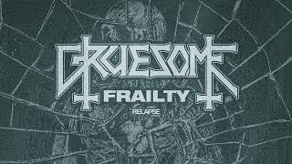 GRUESOME  Frailty Official Audio [upl. by Jobye488]