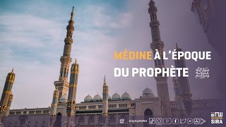 Médine à lépoque du Prophète ﷺ [upl. by Boone]