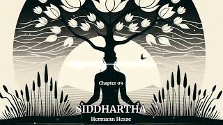 Siddhartha  Chapter 09 by Hermann Hesse  Free Audiobook [upl. by Dieterich]