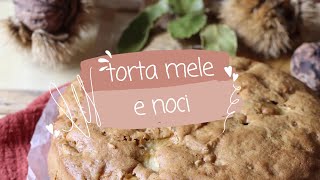 TORTA MELE E NOCI [upl. by Lotsirhc]