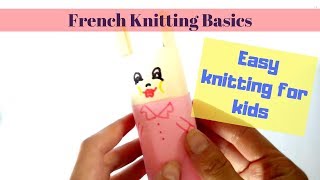 French knitting basics [upl. by Aelaza789]