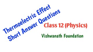 Thermoelectric effect short answer questions [upl. by Enelam660]